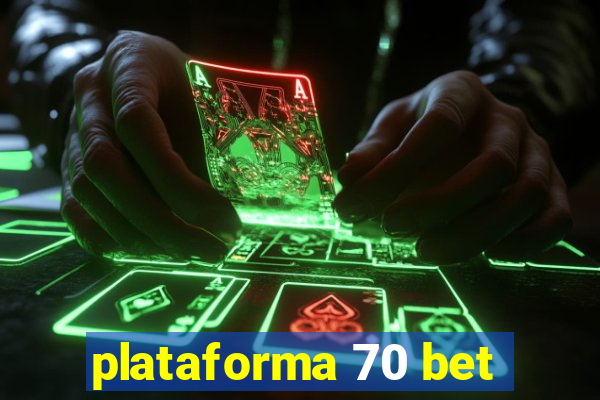 plataforma 70 bet